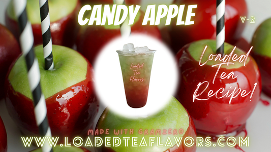 Candy Apple V2 Loaded Tea Flavor Recipe