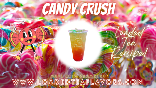 Candy Crush V2 Loaded Tea Flavor Recipe
