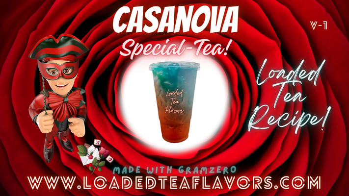 Casanova Special-Tea Loaded Tea Flavor Recipe 🌹