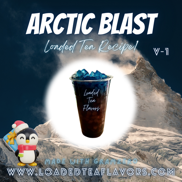 Arctic Blast 🐧 DIY Loaded Tea Recipe Arctic Blast 🐧 DIY Loaded Tea Recipe