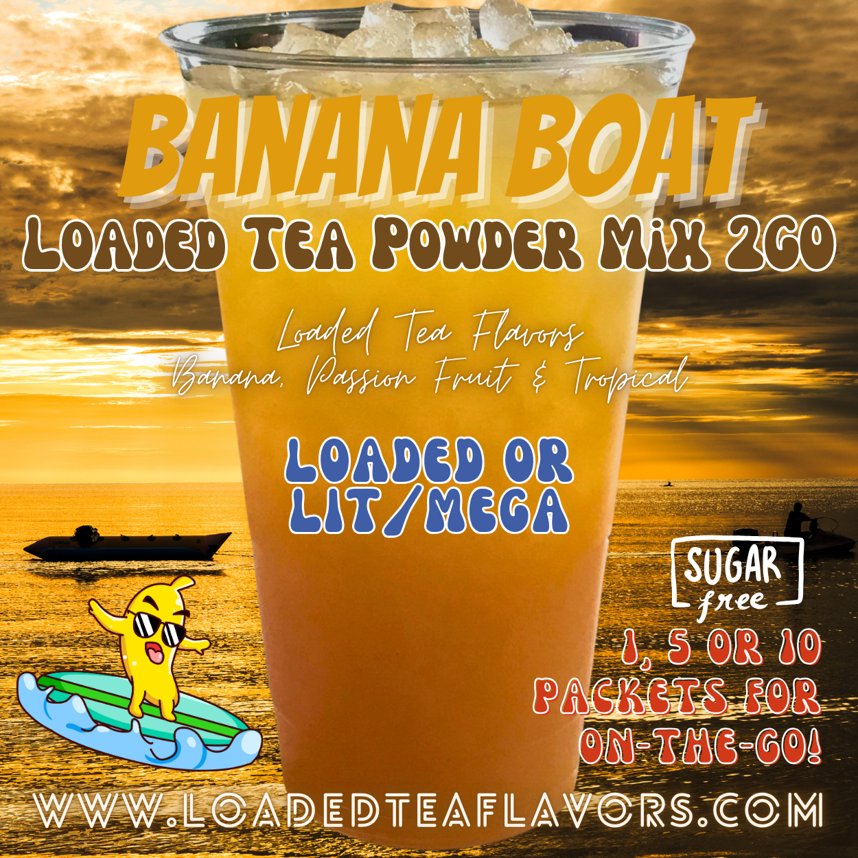 Banana Boat Loaded Tea Powder Mix for Vitamin Tea Energy Drink Make Loaded Teas at Home Lit Mega