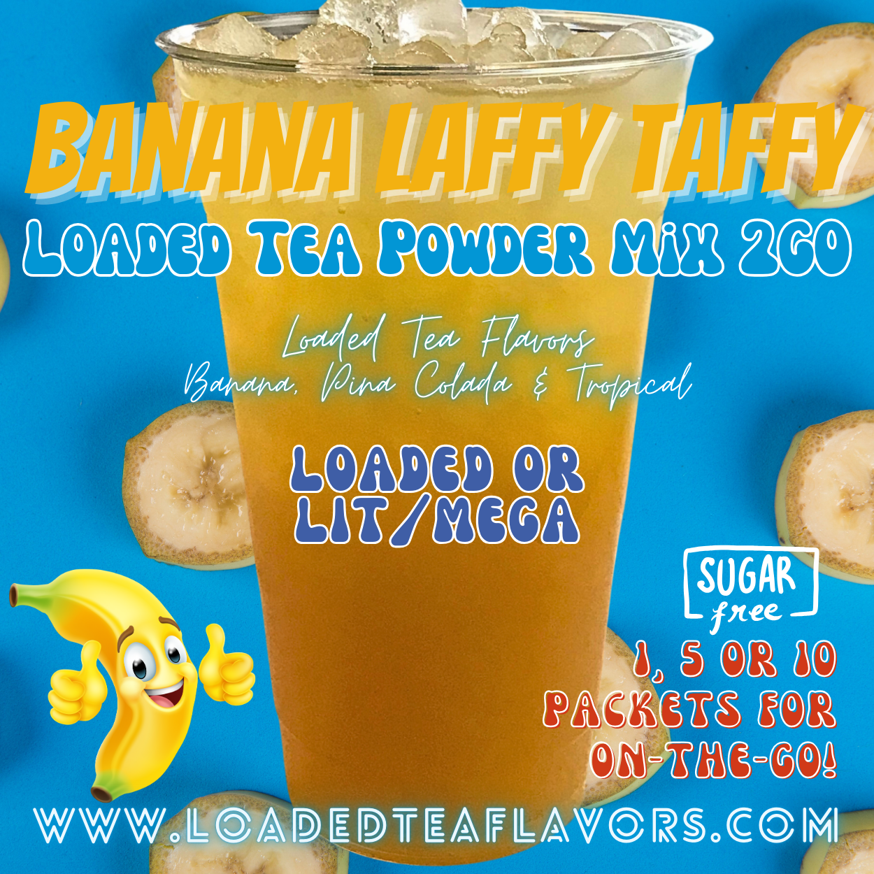 Banana Laffy Taffy Loaded Tea Powder Mix for Vitamin Tea Energy Drink Make Loaded Teas at Home Lit Mega