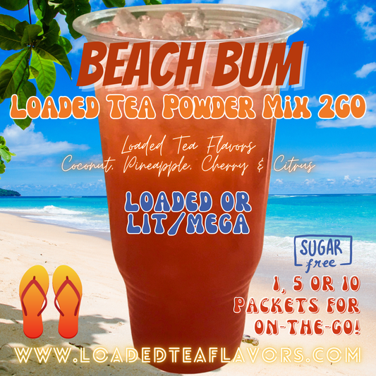 Beach Bum Loaded Tea Powder Mix for Vitamin Tea Energy Drink Make Loaded Teas at Home Lit Mega