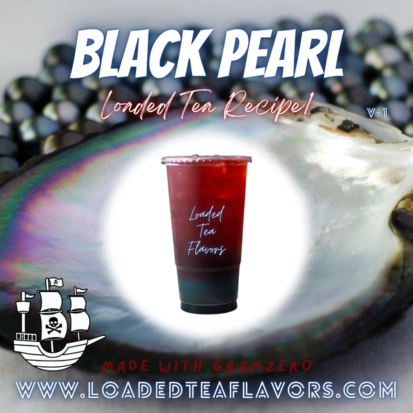 Black Pearl 🏴☠️ DIY Loaded Tea Recipe Black Pearl 🏴☠️ DIY Loaded Tea Recipe