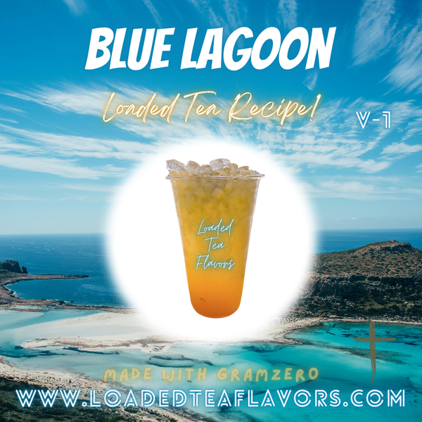 Blue Lagoon V1 🏝️ DIY Loaded Tea Recipe Blue Lagoon V1 🏝️ DIY Loaded Tea Recipe