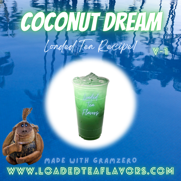 Coconut Dream 🌴 DIY Loaded Tea Recipe Coconut Dream 🌴 DIY Loaded Tea Recipe
