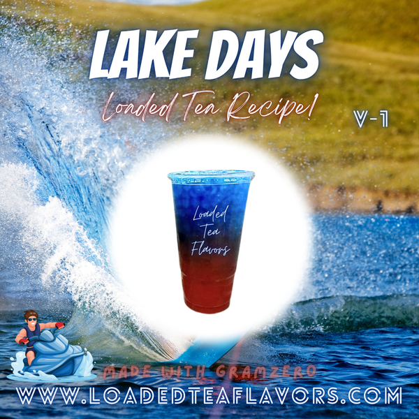 Lake Days V1 🚤 DIY Loaded Tea Recipe Lake Days V1 🚤 DIY Loaded Tea Recipe