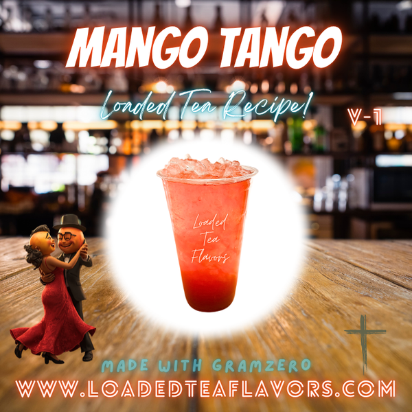 Mango Tango V1 💃 DIY Loaded Tea Recipe Mango Tango V1 💃 DIY Loaded Tea Recipe