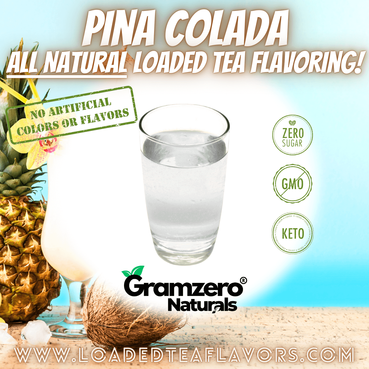 Pina Colada All Natural Loaded Tea Flavoring Powder Sugar Free Keto Friendly Beverage Mix