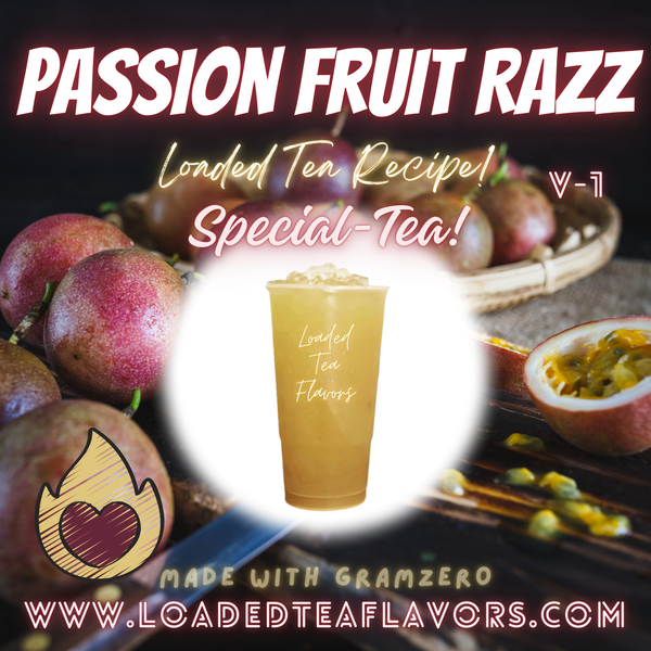 Passion Fruit Razz 😻 Specialty DIY Loaded Tea Recipe Passion Fruit Razz 😻 Specialty DIY Loaded Tea Recipe