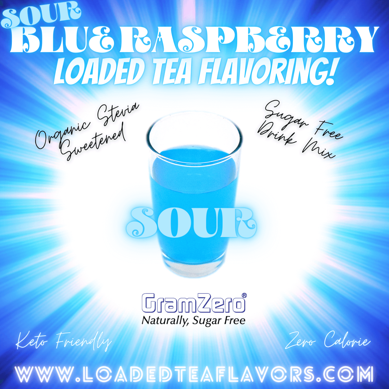 Sour Blue Raspberry Loaded Tea Flavoring Sugar Free Drink Mix Without Aspartame or Artificial Sweeteners GramZero Beverage Mixes