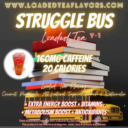 Struggle Bus ️🚍 DIY Loaded Tea Recipe