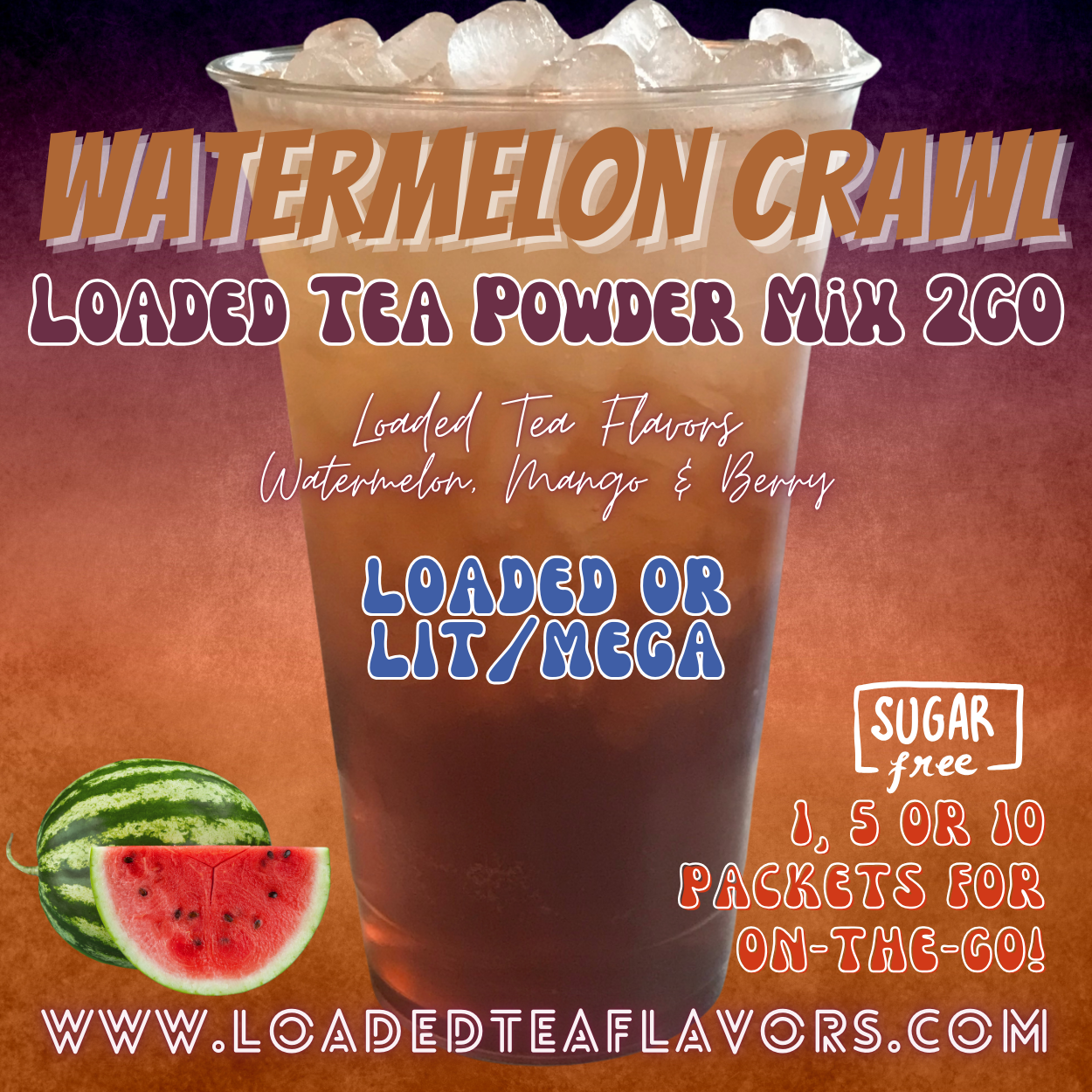 Watermelon Crawl Loaded Tea Powder Mix for Vitamin Tea Energy Drink Make Loaded Teas at Home Lit Mega