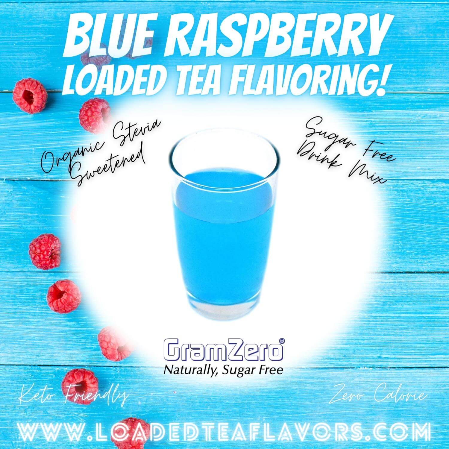 Blue Raspberry Loaded Tea Flavoring Sugar Free Drink Mix Without Aspartame or Artificial Sweeteners GramZero Beverage Mixes