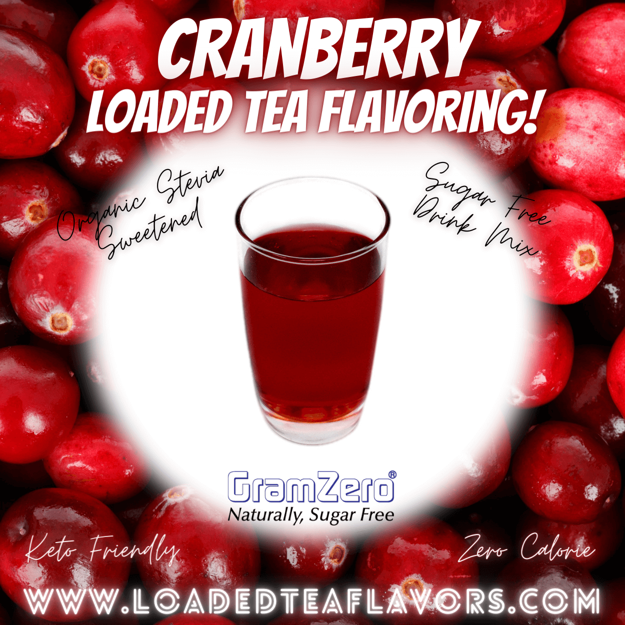 Cranberry Loaded Tea Flavoring Sugar Free Drink Mix Without Aspartame or Artificial Sweeteners GramZero Beverage Mixes