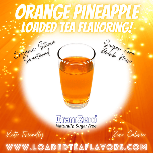 Orange Pineapple Loaded Tea Flavoring Sugar Free Drink Mix Without Aspartame or Artificial Sweeteners GramZero Beverage Mixes