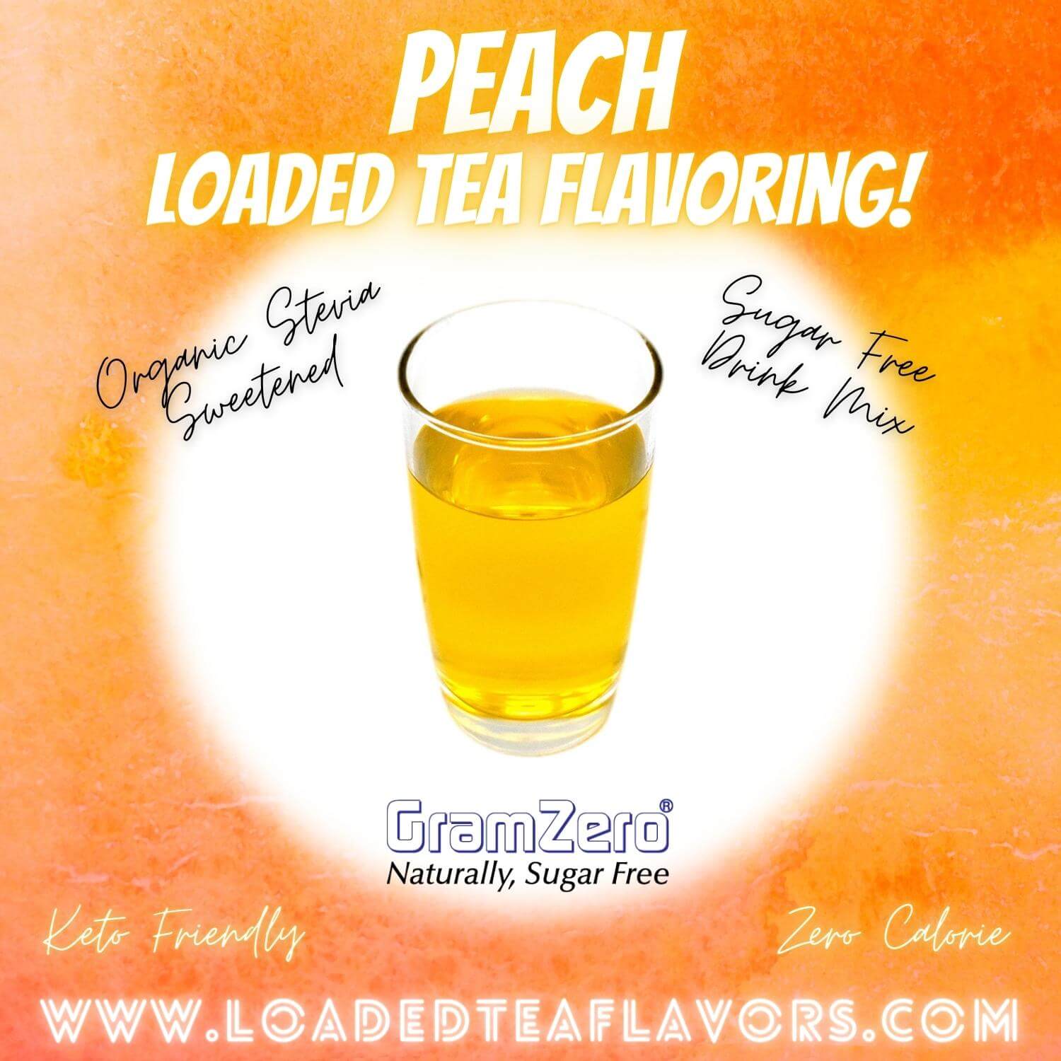Peach Loaded Tea Flavoring Sugar Free Drink Mix Without Aspartame or Artificial Sweeteners GramZero Beverage Mixes