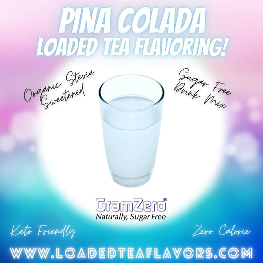 Pina Colada Loaded Tea Flavoring Sugar Free Drink Mix Without Aspartame or Artificial Sweeteners GramZero Beverage Mixes
