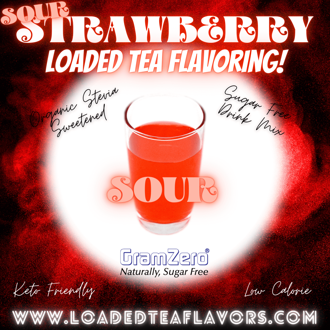 Sour Strawberry Loaded Tea Flavoring Sugar Free Drink Mix Without Aspartame or Artificial Sweeteners GramZero Beverage Mixes