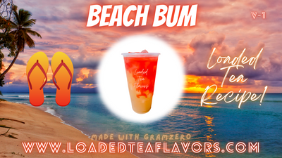 Beach Bum Loaded Tea Flavor Recipe 🏄