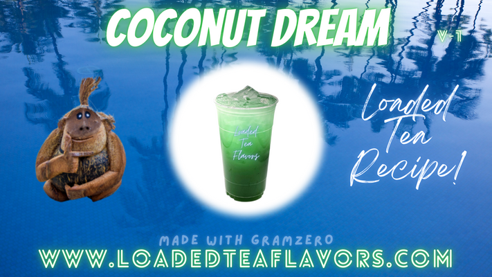 Coconut Dream Loaded Tea Flavor Recipe 😎⛱️