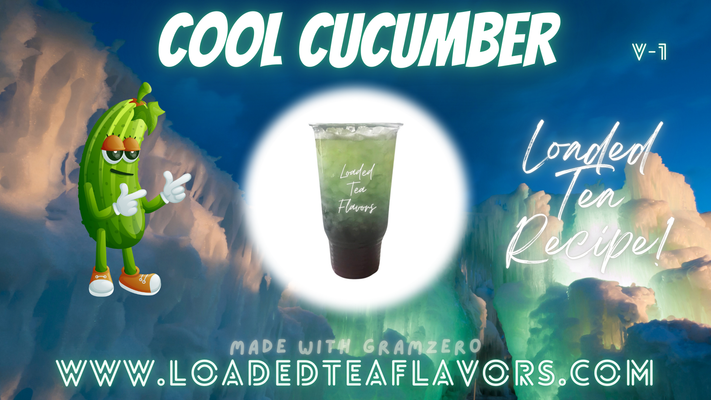 Cool Cucumber Loaded Tea Flavor Recipe