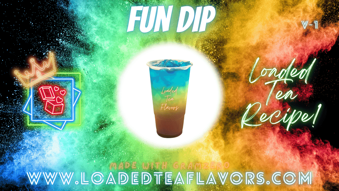 Fun Dip Loaded Tea Flavor Recipe 🙃🎉