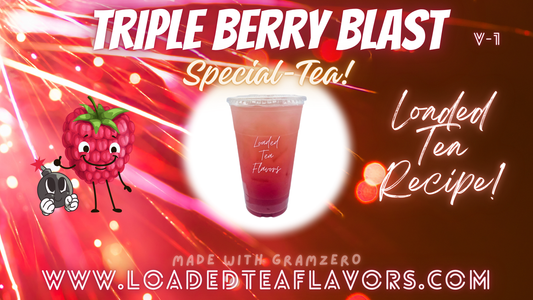 Triple Berry Blast Loaded Tea Flavor Recipe 💥