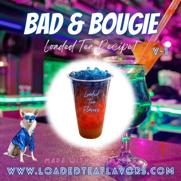 Bad & Bougie 😎 DIY Loaded Tea Recipe
