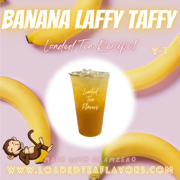 Banana Laffy Taffy 🍬 DIY Loaded Tea Recipe