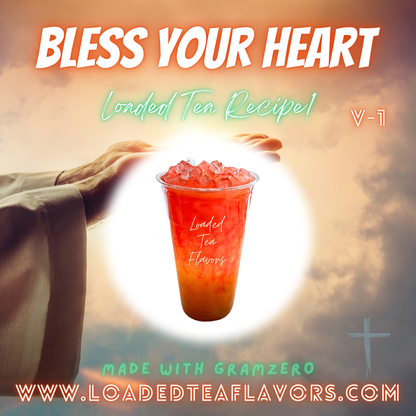 Bless Your Heart ❤️‍🔥 DIY Loaded Tea Recipe