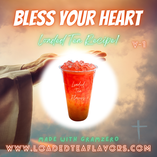 Bless Your Heart ❤️‍🔥 DIY Loaded Tea Recipe