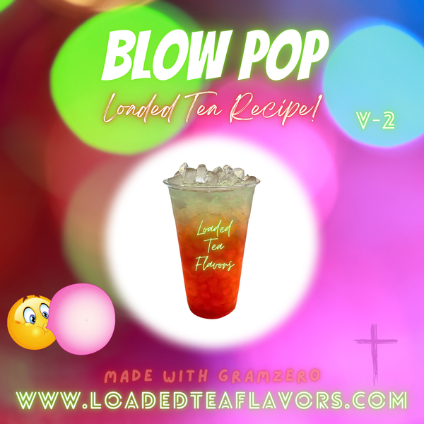 Blow Pop V2 ️🍭🍭 DIY Loaded Tea Recipe