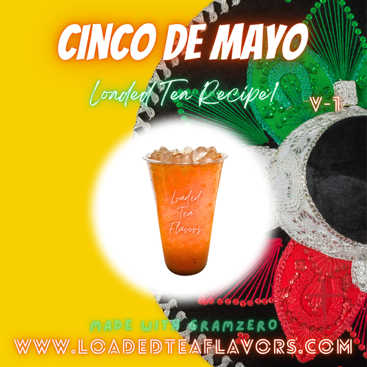 Cinco De Mayo 🇲🇽 DIY Loaded Tea Recipe