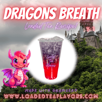 Dragons Breath Flavored 🐉 Loaded Tea Recipe