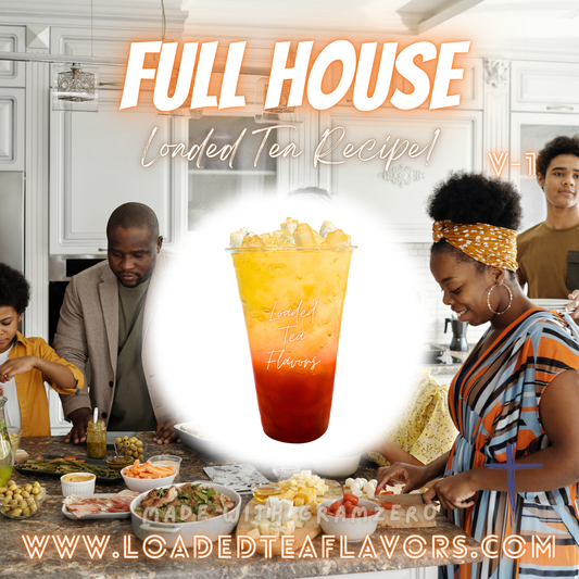Full House ️🏠 DIY Loaded Tea Recipe