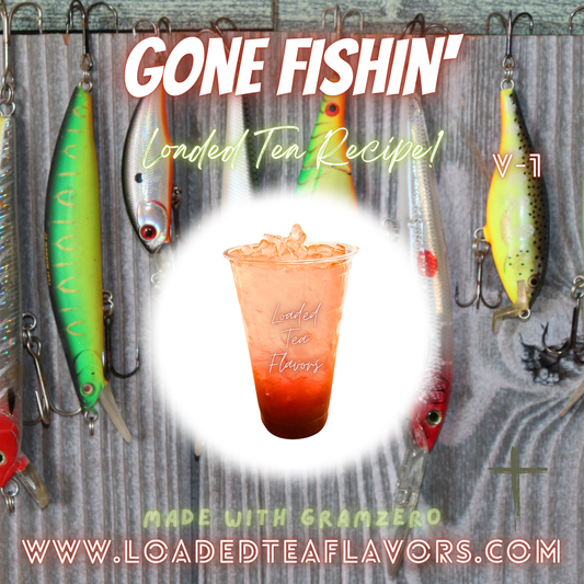 Gone Fishin' V1 🎣 DIY Loaded Tea Recipe
