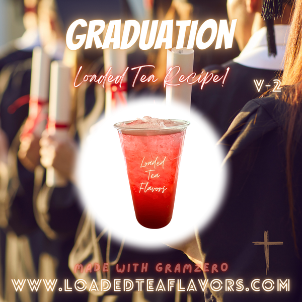 Graduation V2 🎓 DIY Loaded Tea Recipe