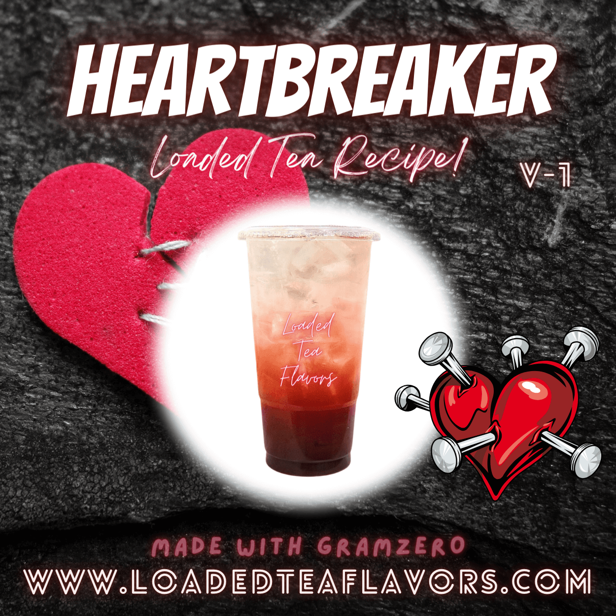 Heartbreaker V1 Flavored ❤️‍🩹 Loaded Tea Recipe