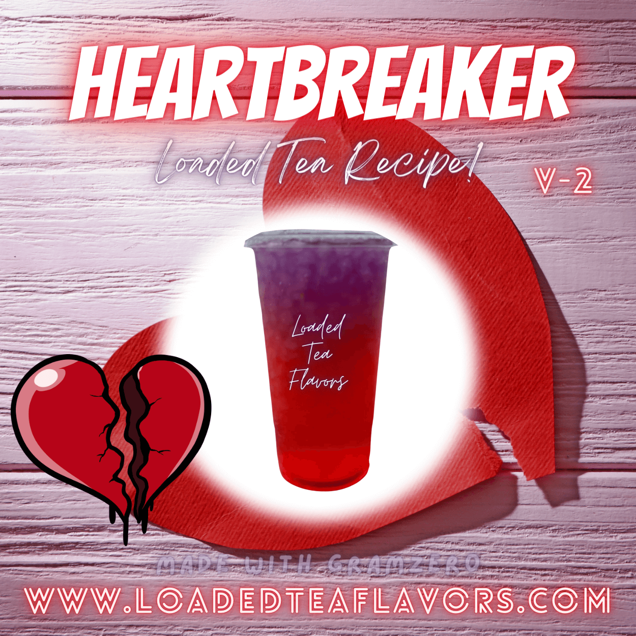 Heartbreaker V2 Flavored 💔 Loaded Tea Recipe