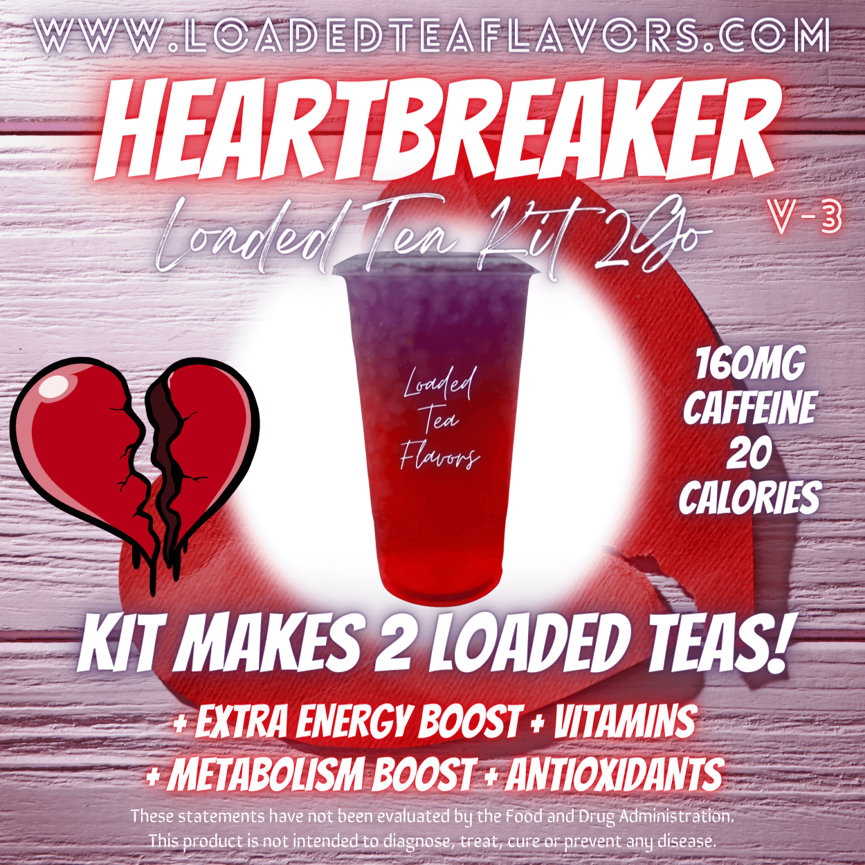 Heartbreaker Flavored 💔 Loaded Tea Kit 2GO ~ Makes 2-32oz Teas