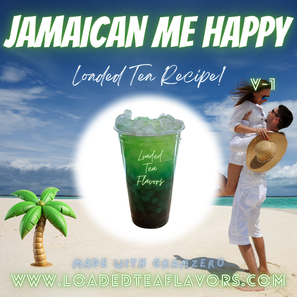 Jamaican Me Happy V1 🌴 DIY Loaded Tea Recipe