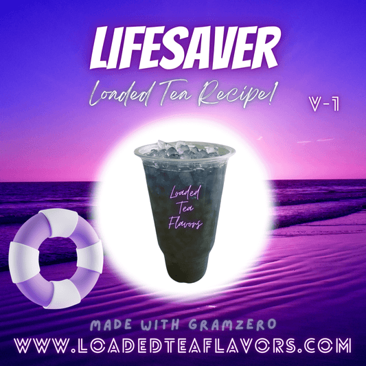 Lifesaver V1 Flavored 💜 Loaded Tea Recipe