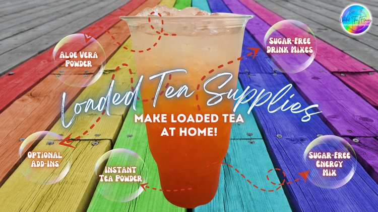 Small Loaded Tea Loaded Tea Supplies to Make Loaded Teas at Home β Loaded Tea Flavors