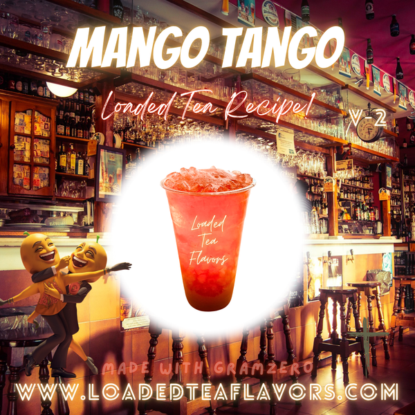 Mango Tango V2 🕺 DIY Loaded Tea Recipe