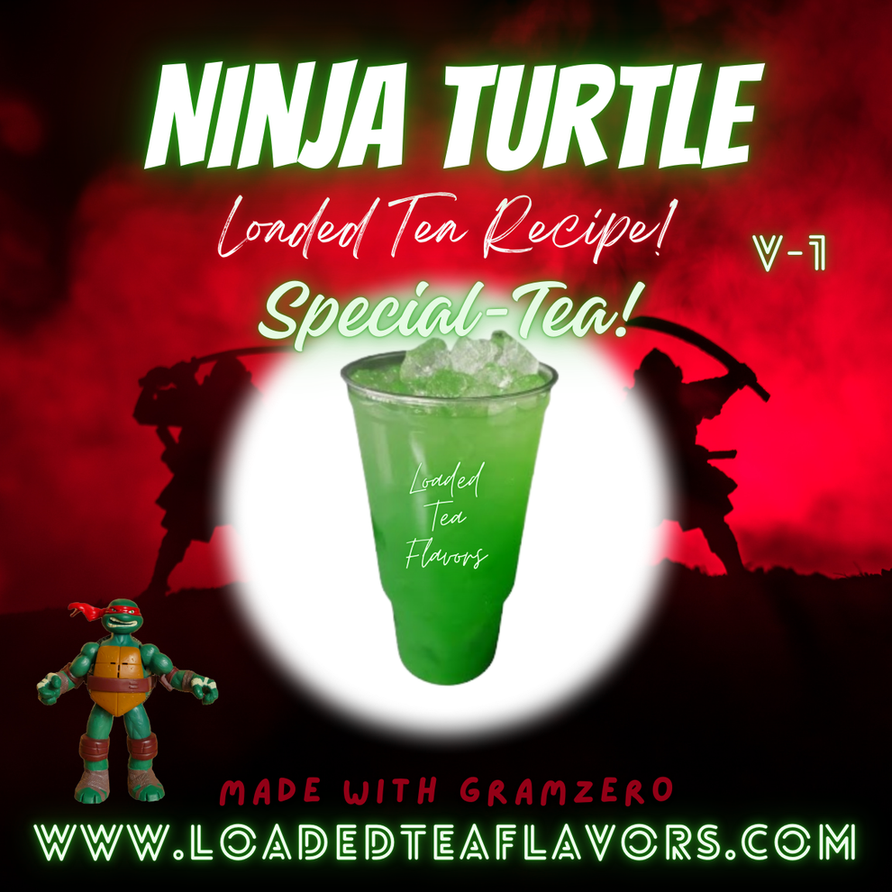 Ninja Turtle V1 ⚔️🐢 Specialty DIY Loaded Tea Recipe – Loaded Tea Flavors