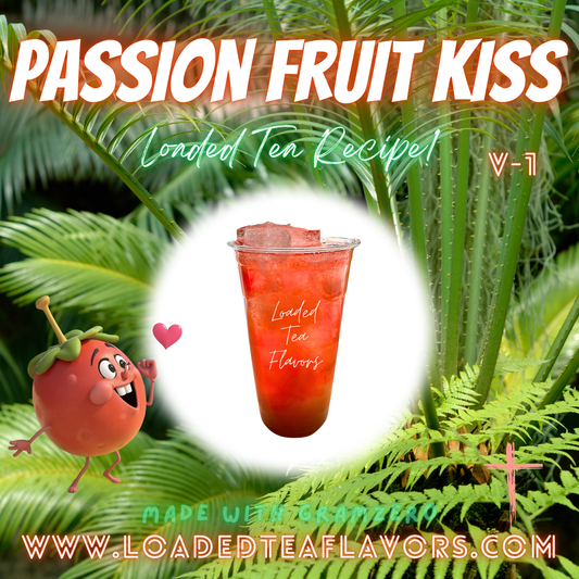 Passion Fruit Kiss ️😘 DIY Loaded Tea Recipe