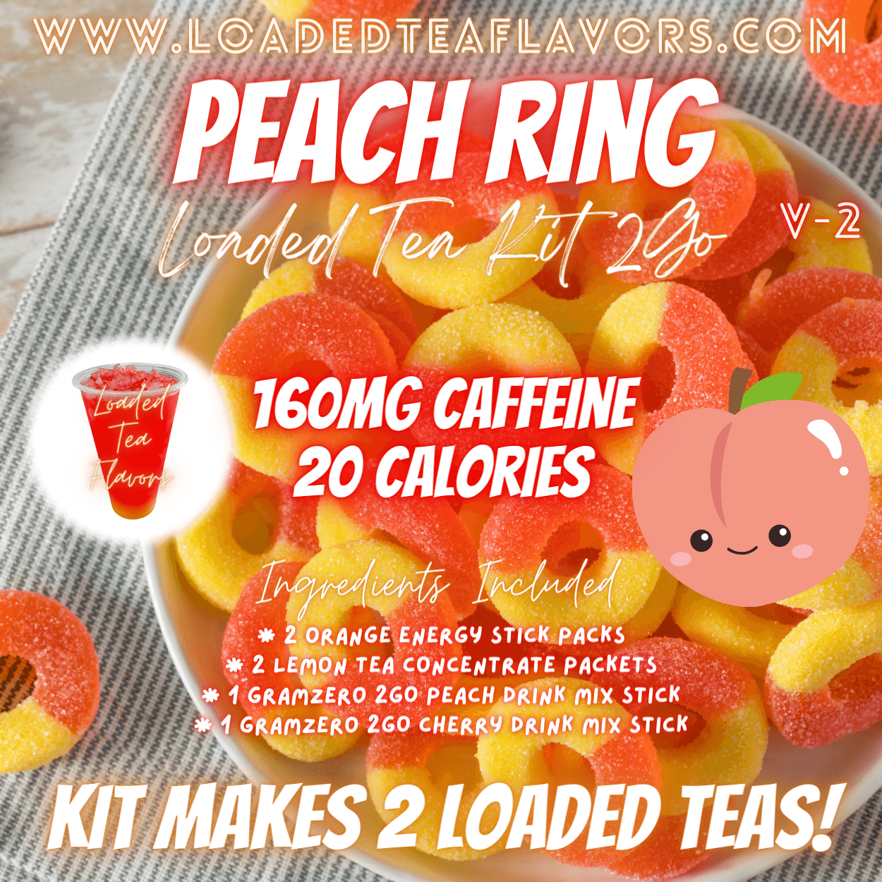 Peach Ring Flavored 🍑 Loaded Tea Kit 2GO ~ Makes 2-32oz Teas