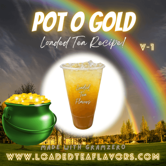 Pot O Gold Flavored 🍀💰 Loaded Tea Recipe