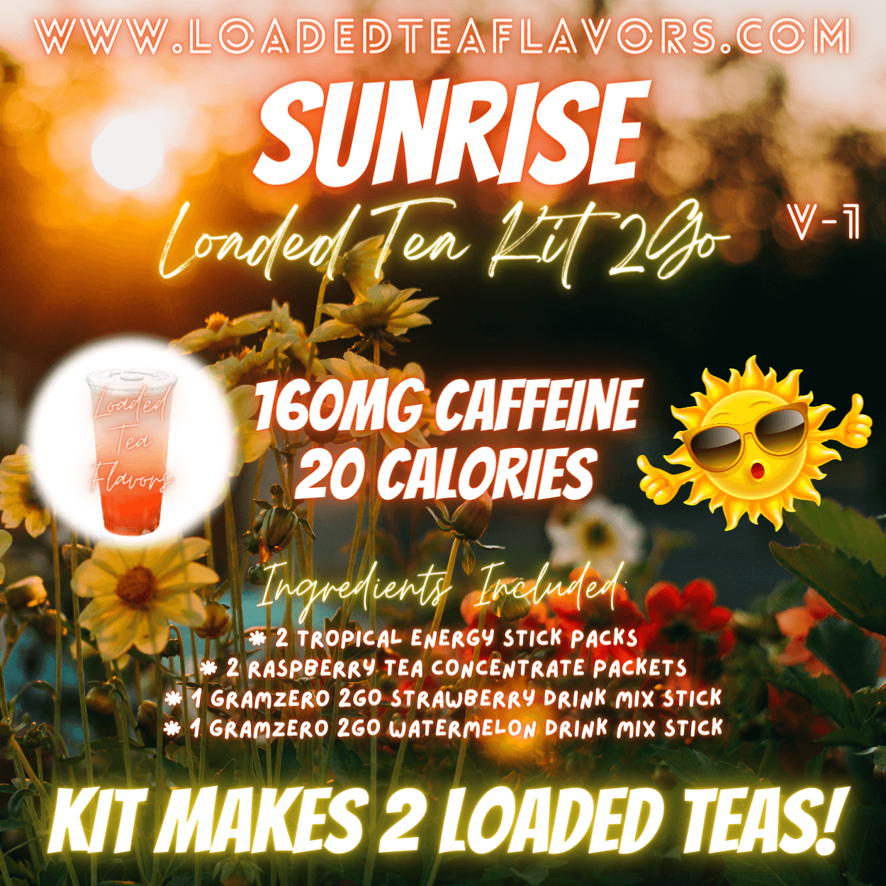 Sunrise Flavored 🌅 Loaded Tea Kit 2GO ~ Makes 2-32oz Teas